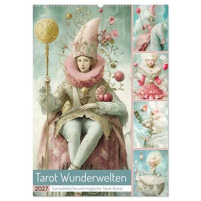 Tarot Wunderwelten. Surrealistische und magische Tarot-Kunst (Wandkalender 2027 DIN A2 hoch), CALVENDO Monatskalender