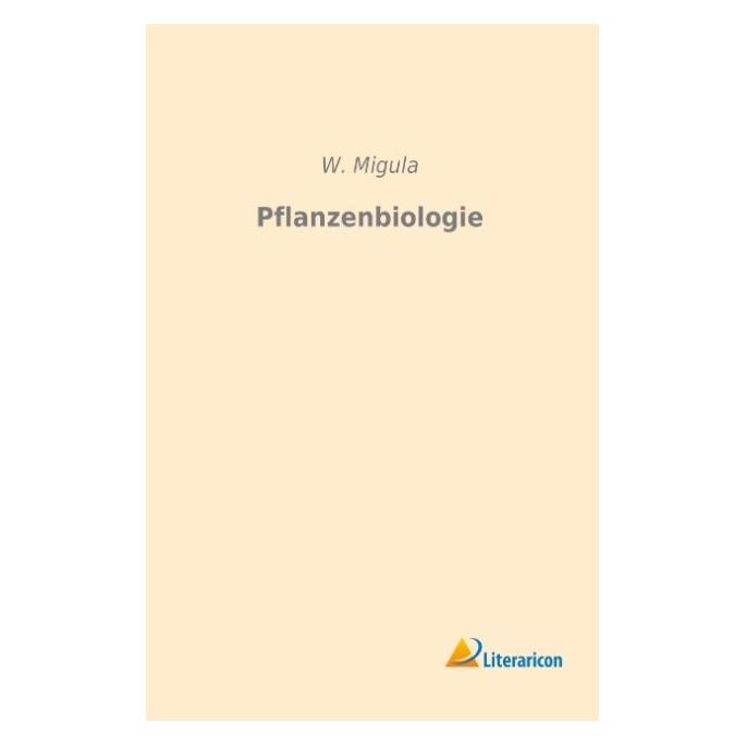 Literaricon Pflanzenbiologie (Deutsch, Softcover, W Migula) (7609688)