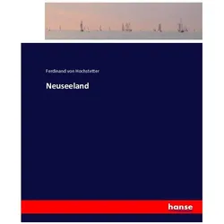 Neuseeland, Ratgeber von Ferdinand von Hochstetter