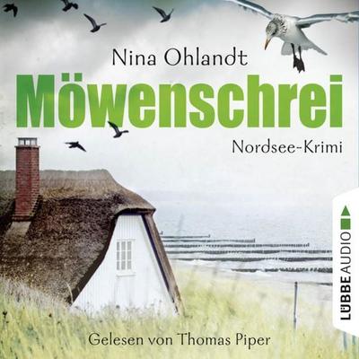 Möwenschrei - John Benthiens zweiter Fall. Nordsee-Krimi - Nina Ohlandt, Audio, 9783838777764