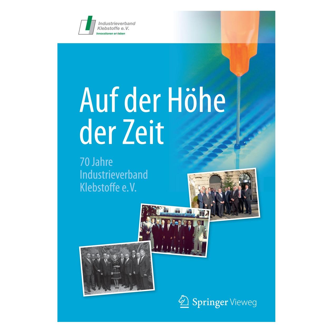 Springer Auf der Höhe der Zeit (Deutsch, Hardcover, Industrieverband Klebstoffe E. V.) (9783658142421)
