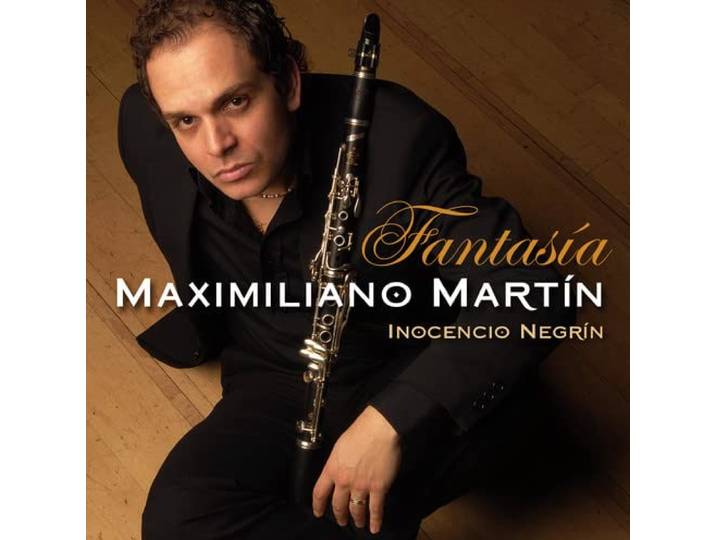 Maximiliano/Inocencio Negri Martin - Fantasia (Music For Clarinet And Pi