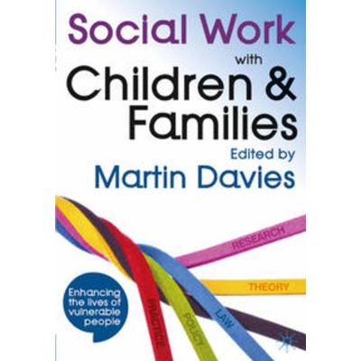Social Work with Children and Families, Taschenbuch von Martin Davies, Macmillan Education Elt, 978-0-230-29385-4