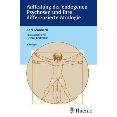 Aufteilung der endogenen Psychosen und ihre differenzierte Ätiologie, Gebundene Ausgabe von Karl Leonhard, Thieme