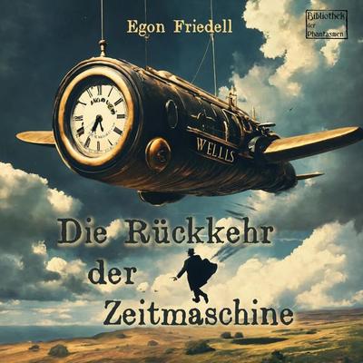 Die Rückkehr der Zeitmaschine - Egon Friedell, Audio, 4066004557298
