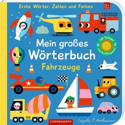 Mein großes Wörterbuch: Fahrzeuge, Gebundene Ausgabe von Ingela Arrhenius, Coppenrath, 978-3-649-65173-4