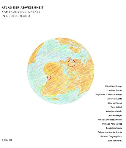 Atlas der Abwesenheit: Kameruns Kulturerbe in Deutschland - Preis vom 09.10.2026 07:28:09 h