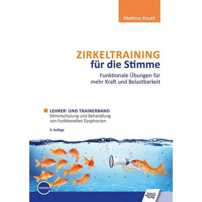 Zirkeltraining für die Stimme – Funktionale Übungen für mehr Kraft und Belastbarkeit, Taschenbuch von Mathias Knuth, Schulz-Kirchner,
