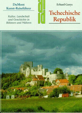 Erhard Gorys - Tschechische Republik. Kunst - Reiseführer. Kultur, Landschaft und Geschichte in Böhmen und Mähren - Preis vom 30.09.2026 09:01:18 h