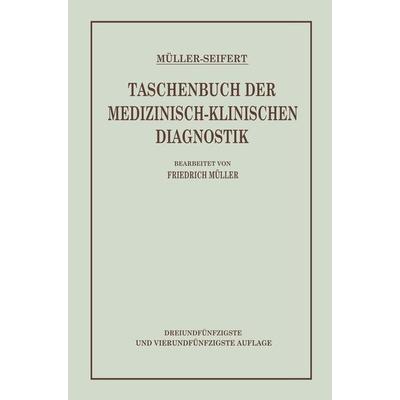 Taschenbuch der Medizinisch-Klinischen Diagnostik, Taschenbuch von Friedrich Müller,Otto Seifert, Bergmann, J F, 978-3-662-29919-7