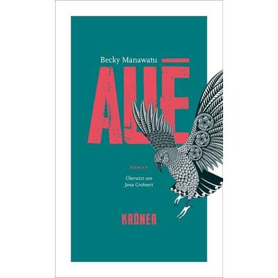 Auē, Gebundene Ausgabe von Becky Manawatu, Alfred Kröner Verlag, 978-3-520-63001-8