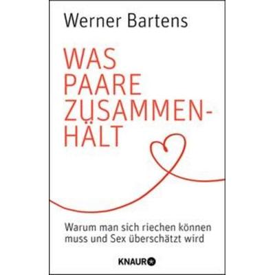 Was Paare zusammenhält, Paperback von Werner Bartens, Knaur Taschenbuch