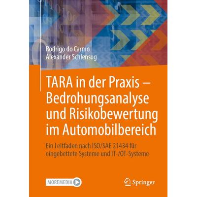 TARA in der Praxis – Bedrohungsanalyse und Risikobewertung im Automobilbereich, Gebundene Ausgabe von Rodrigo do Carmo,Alexander Schlensog, Springer