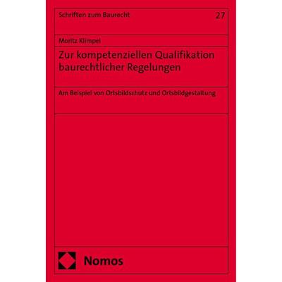 Zur kompetenziellen Qualifikation baurechtlicher Regelungen, Taschenbuch von Moritz Klimpel, Nomos, 978-3-7560-1738-6