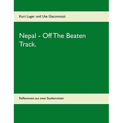Nepal - Off The Beaten Track., Taschenbuch von , BoD – Books on Demand, 978-3-7357-5811-8