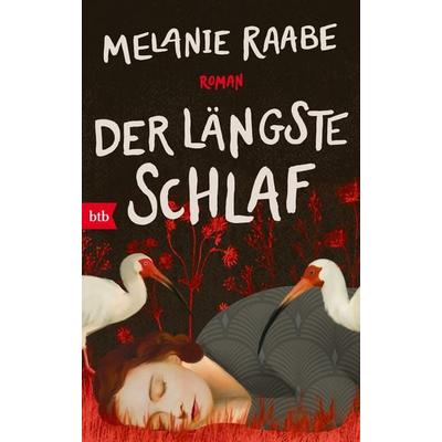 Der längste Schlaf, Gebundene Ausgabe von Melanie Raabe, btb, 978-3-442-75930-9