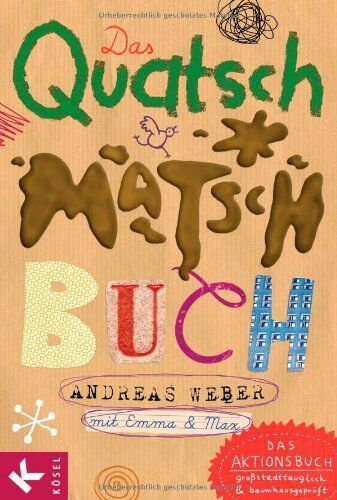 Andreas Weber - Das Quatsch-Matsch-Buch: Das Aktionsbuch: großstadttauglich und baumhausgeprüft - Preis vom 09.10.2026 07:28:09 h