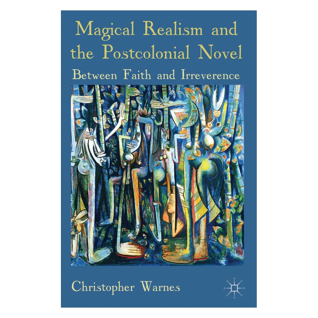 Springer Magical Realism and the Postcolonial Novel (Englisch, Softcover, Christopher Warnes) (8332178)
