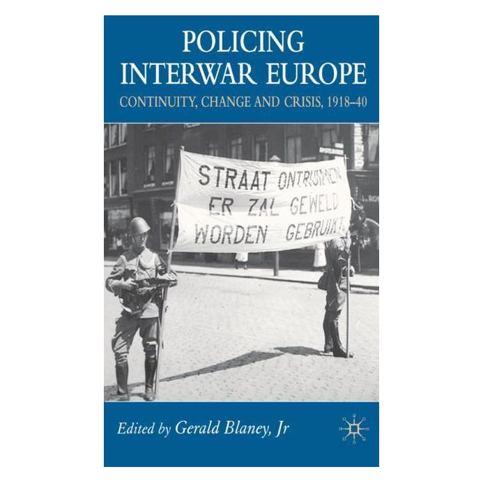 Palgrave Macmillan Uk Policing Interwar Europe (Englisch, Hardcover, G. Blaney) (63371865)