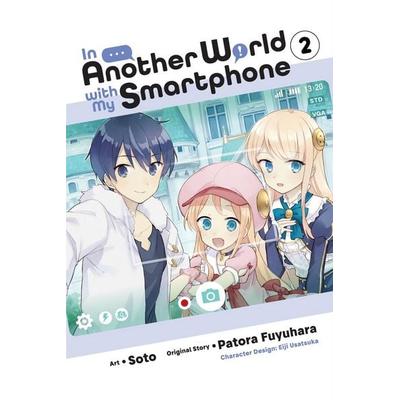 In Another World with My Smartphone, Vol. 2 (Manga), Taschenbuch von Patora Fuyuhara, Yen Press, 978-1-975321-05-5