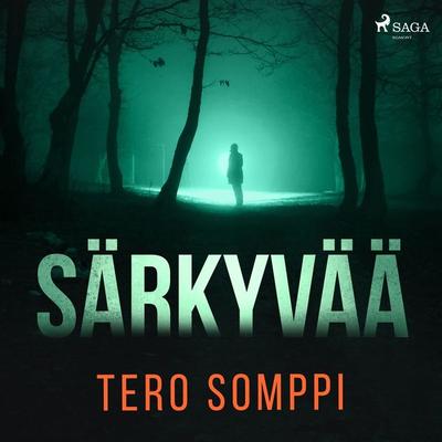 Särkyvää - Tero Somppi, Audio, 9788726557527