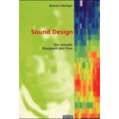Sound Design, Taschenbuch von Barbara Flückiger, Schüren Verlag GmbH, 978-3-89472-506-8