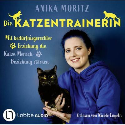 Die Katzentrainerin - Mit bedürfnisgerechter Erziehung die Katze-Mensch-Beziehung stärken - Anika Moritz, Audio, 9783754011324