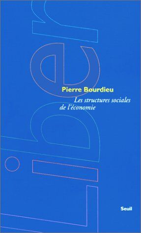 Pierre Bourdieu - Les structures sociales de l'économie - Preis vom 30.09.2026 22:30:23 h