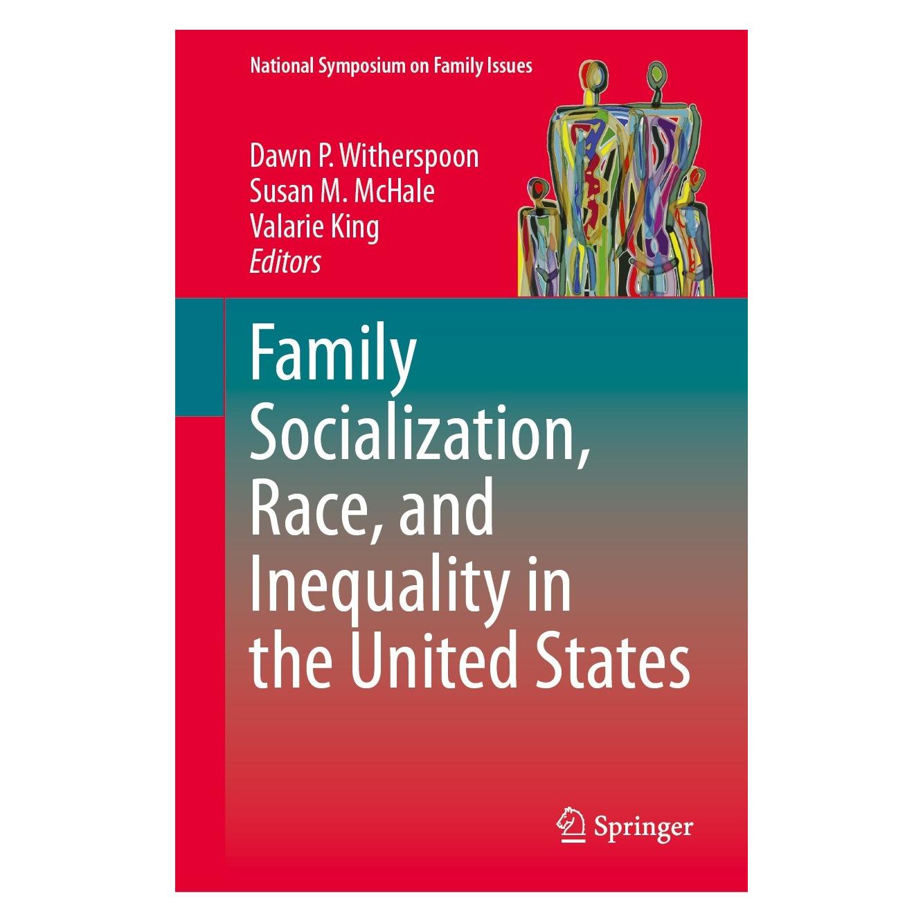 Springer Family Socialization, Race, and Inequal (Englisch, Hardcover, Dawn P. Witherspoon, Susan M. McHale, Valarie King) (9783031441141)