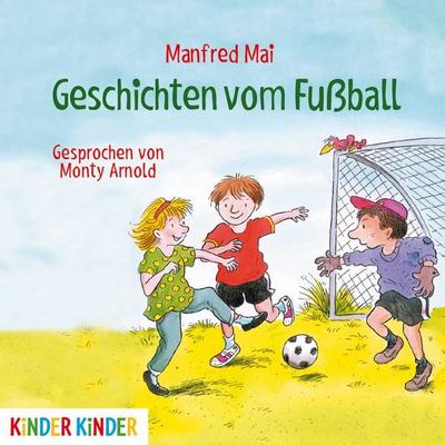 Geschichten vom Fußball - Manfred Mai, Audio, 4057664043849