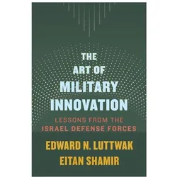 Luttwak:The Art of Military Innovation, Sachbücher von Edward N. Luttwak, Eitan Shamir