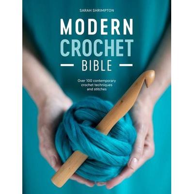 Modern Crochet Bible, Taschenbuch von Sarah Shrimpton, David & Charles, 978-1-4463-0750-2