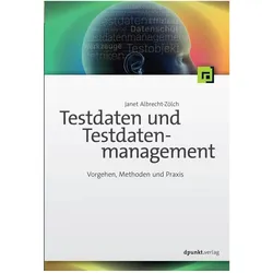 Testdaten und Testdatenmanagement, Fachbücher von Janet Albrecht-Zölch