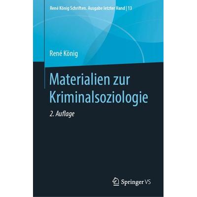 Materialien zur Kriminalsoziologie, Gebundene Ausgabe von Rene König, Springer Fachmedien Wiesbaden GmbH, 978-3-658-28214-1