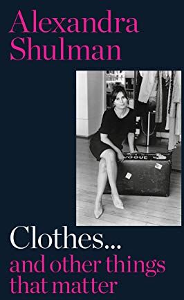 Alexandra Shulman - Clothes and Other Things that Matter - Preis vom 09.10.2026 07:28:09 h