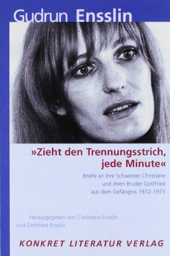 Gudrun Ensslin - Zieht den Trennungsstrich, jede Minute - Preis vom 09.10.2026 07:28:09 h