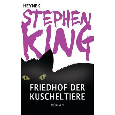 Friedhof der Kuscheltiere, Taschenbuch von Stephen King, Heyne