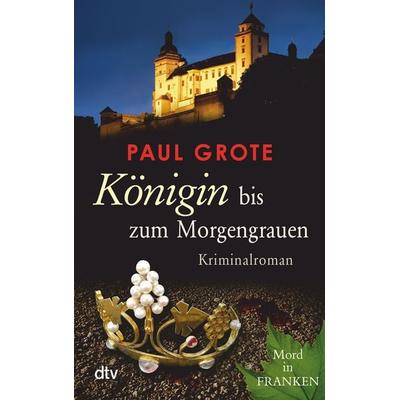 Königin bis zum Morgengrauen, Taschenbuch von Paul Grote, dtv, 978-3-423-21535-0