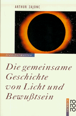Arthur Zajonc - Die gemeinsame Geschichte von Licht und Bewußtsein - Preis vom 19.10.2026 19:33:35 h
