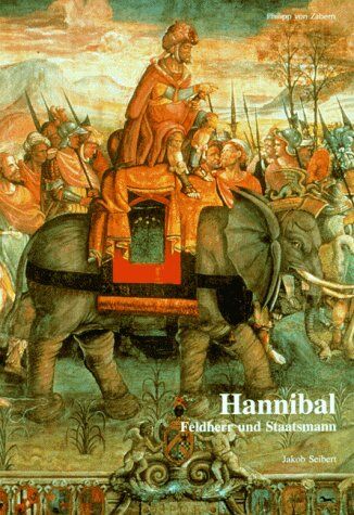 Jakob. Autor / Titel: Seibert - Hannibal. Feldherr und Staatsmann - Preis vom 30.09.2026 09:01:18 h