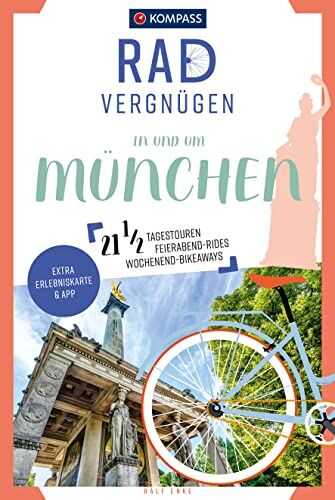 Ralf Enke - KOMPASS Radvergnügen in und um München: 21 1/2 Feierabend-Rides, Tagestouren & Wochenend-Bikeaways - Preis vom 09.10.2026 07:28:09 h