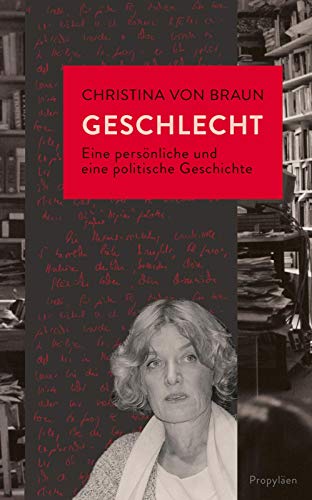 Braun, Christina von - Geschlecht: Eine persönliche und eine politische Geschichte - Preis vom 30.09.2026 09:01:18 h