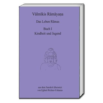 Valmikis Ramayana, Das Leben Ramas, Taschenbuch von Valmikis Ramayana, Traugott Bautz, 978-3-95948-212-7