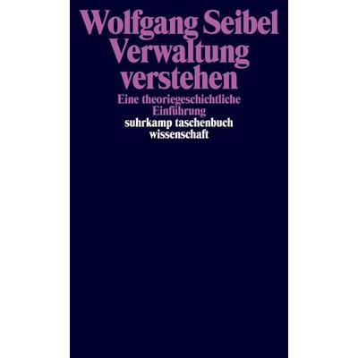 Verwaltung verstehen, Taschenbuch von Wolfgang Seidel, Suhrkamp, 978-3-518-29800-8