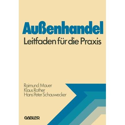 Außenhandel, Taschenbuch von Raimund Mauer, Betriebswirtschaftlicher Verlag Gabler, 978-3-409-30041-4