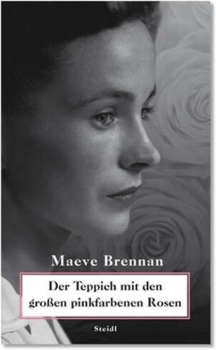 Maeve Brennan - Der Teppich mit den großen pinkfarbenen Rosen - Preis vom 11.10.2026 15:43:13 h