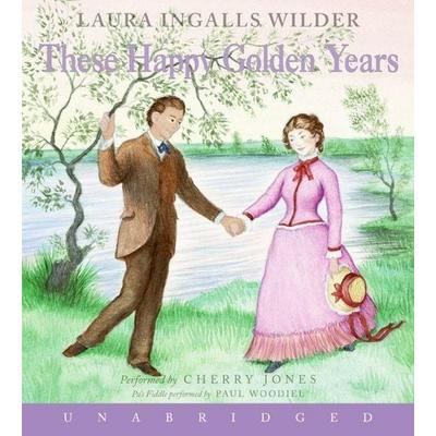 These Happy Golden Years CD - Laura Ingalls Wilder, Audio, 9780060565084