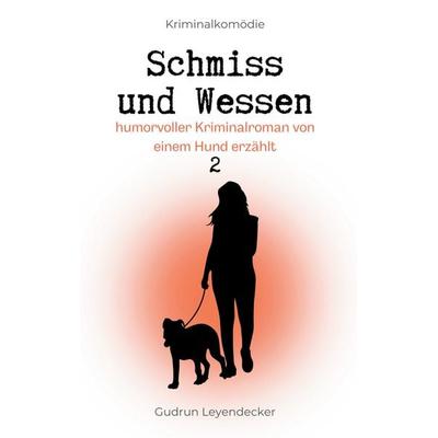 Schmiss und Wessen 2, Taschenbuch von Gudrun Leyendecker, BoD – Books on Demand, 978-3-7693-5345-7