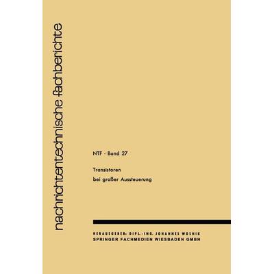Transistoren bei großer Aussteuerung, Taschenbuch von J. Wosnik J. Wosnik, Vieweg & Teubner, 978-3-663-03173-4