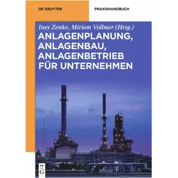 Anlagenplanung, Anlagenbau, Anlagenbetrieb für Unternehmen, Fachbücher von Ines Zenke, Miriam Vollmer